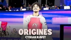 ORIGINES #22 - CYRIAN RAVET (taekwondo)