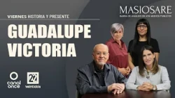 Masiosare - History and Present: Guadalupe Victoria (10/09/2026)