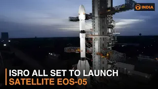 ISRO all set to launch satellite EOS-05