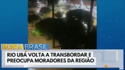 MG: Rio Ubá volta a transbordar e preocupa moradores | Bora Brasil