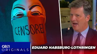 'IT'S CRAZY!' | Free speech 'NOT POPULAR' in Europe as Habsburg heir EXPOSES censorship crisis