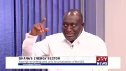 Ghana's energy sector: Alan Kyeremanteng joins calls for privatization of the ECG