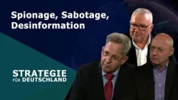 Strategie für Deutschland - Spionage, Sabotage, Desinformation