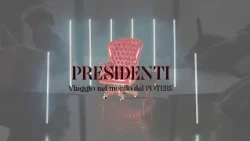 Presidenti - Viaggio nel mondo del POTERE con Alberto Mazzocco