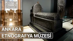 Müze Ziyaretçisi 31. Bölüm | Ankara Etnografya Müzesi | NTV