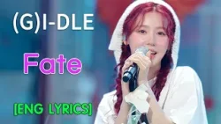 [ENG LYRICS] (G)I-DLE - Fate [Music Bank] | KBS WORLD TV 240322