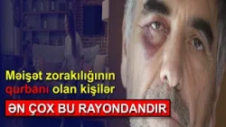 Məişət zor*akılığının qur*banı olan kişilər ən çox bu rayondadır