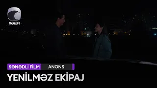 Yenilməz Ekipaj (Sənədli Film)  27.09.2026 ANONS