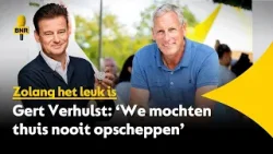 Gert Verhulst: ‘Wij moesten ons thuis altijd klein houden’ Gert Verhulst: ‘Wij moesten ons thuis altijd klein houden’
