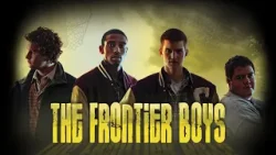 Frontier Boys | Official Trailer | Inspiration TV