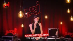 Charlotte Cardin - The Way We Touch | NRJ Instant Live