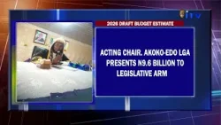 Проект бюджета на 2026 год: исполняющий обязанности председателя. Местный совет округа Акоко-Эдо ...