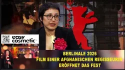 Berlinale 2026: Film einer afghanischen Regisseurin eröffnet die Internationelen Filmfestspiele