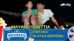 MOVINESIA RTV : CINTAKU DI ATAS GENTENG