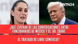 ¿Qué esperar de las conversaciones entre funcionarios de México y EE. UU. sobre el T-MEC?