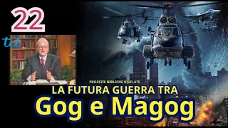 Biblical Prophecies Revealed 22 - "The Future WAR of Gog and Magog"