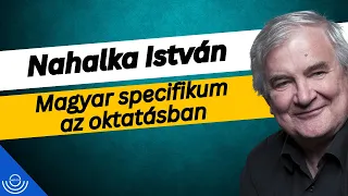 Pirkadat: Nahalka István - Magyar specifikum az oktatásban