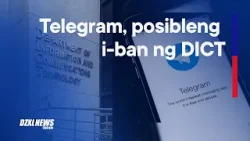 Banning ng social media application na Telegram, posibleng ipatupad ng DICT | DZXLNews