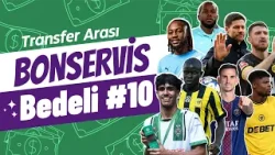 Kante Fenerbahçe'ye Mi? Fabian Ruiz Zor Gözüküyor, Lookman İçin GS Zolruyor | Bonservis Bedeli #10