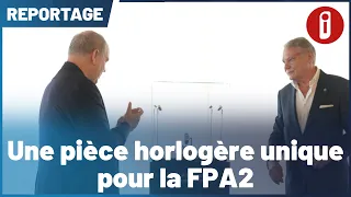 A unique timepiece for the FPA2