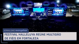 Halleluya Festival gathers a multitude of the faithful in Fortaleza