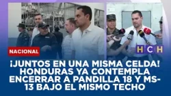 ¡Juntos en una misma celda! Honduras ya contempla encerrar a Pandilla 18 y MS-13 bajo el mismo techo