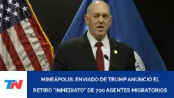 Enviado de Trump a Mineápolis anunció el retiro "inmediato" de 700 agentes migratorios