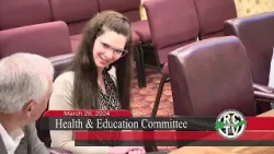 Health & Education Committee - March 26, 2024