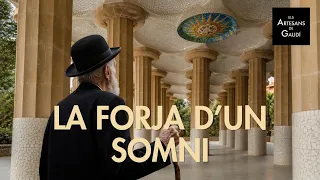 Els artesans de Gaudí: La forja d'un somni. Capítol 2