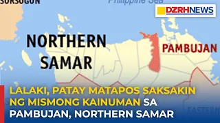 Lalaki, patay matapos saksakin ng mismong kainuman sa bayan ng Pambujan, Northern Samar