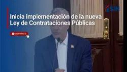 Inicia implementación de la nueva Ley de Contrataciones Públicas