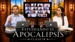 Estudiando el Apocalipsis [clase 14] El librito abierto y la predicación final