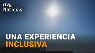 RTVE and the CSIC make the eclipse accessible to blind people | RTVE News