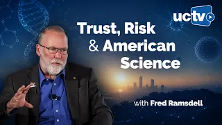 Fred Ramsdell on Trust, Risk and American Science
