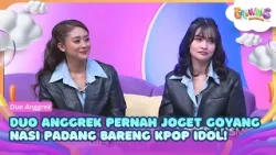 Duo Anggrek Pernah Joget Goyang Nasi Padang Bareng Kpop Idol! - BROWNIS (9/4/26) P3
