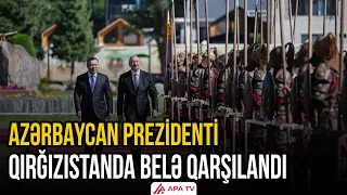 İlham Əliyevin Çolpon-Ata şəhərində rəsmi qarşılanma mərasimi olub | APA TV