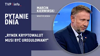 Marcin Kierwiński: The cryptocurrency market must be regulated | QUESTION OF THE DAY