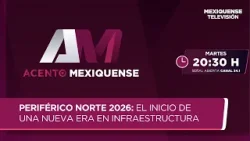 Periférico Norte 2026: El inicio de una nueva era en infraestructura | Acento Mexiquense | 10-02-26 Periférico Norte 2026: El inicio de una nueva era en infraestructura | Acento Mexiquense | 10-02-26