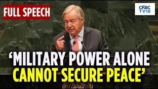 FULL SPEECH: 'Power Isn't So Super': António Guterres Warns Global Powers at UNGA | N18G