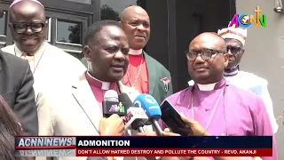 DON’T ALLOW HATRED DESTROY AND POLLUTE THE COUNTRY – REV'D AKANJI