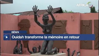 Bénin : Ouidah transforme la mémoire en retour