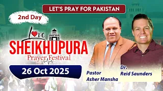 2nd Day Love Sheikhupura Prayer Festival with Dr. Reid Saunders 26th Oct 2025