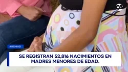 Se registran 52,816 nacimientos en madres menores de edad.