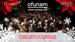 ESPECIAL | Concierto Navideño 2025 | Orquesta Filarmónica de la UNAM ESPECIAL | Concierto Navideño 2025 | Orquesta Filarmónica de la UNAM