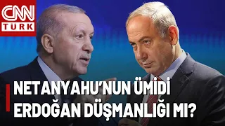 Netanyahu'nun Sandık Hesabı Türkiye Mi? Oy İçin Türkiye İle Çatışma Mı İstiyor?