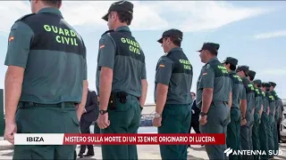 JULY 22, 2026 - IBIZA: MYSTERY SURROUNDING THE DEATH OF A 33-YEAR-OLD FROM LUCERA