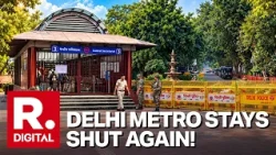 Delhi Metro Stations to Remain Closed Amid Security As Opposition Plans March to Supreme Court | CEC
