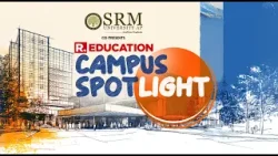 Campus Spotlight | Inside SRM University-AP: Innovation, Research & the Future of Global Education