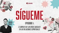 El impacto de las redes sociales en las relaciones espirituales | «Sígueme», con Carlos Erazo (E1)