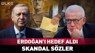 Ertuğrul Özkök Targets Erdoğan! Scandalous Remarks...